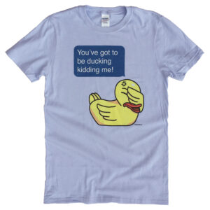 AutoCorrect Ducks T-Shirt Set: Ducking Kidding Me