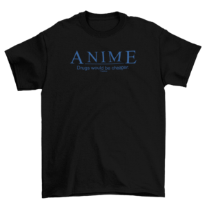 Anime T-Shirt Set: Anime Drug Cheaper