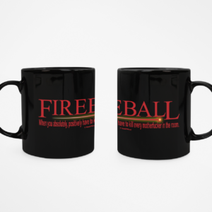 Gamer Coffee Mug: Fireball Uncensored